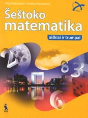 Šeštoko matematika: aiškiai ir trumpai Šeštoko matematika: aiškiai ir trumpai