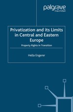 Privatisation and Its Limits in Central and Eastern Europe