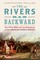 The Rivers Ran Backward
