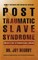Post Traumatic Slave Syndrome, Revised Edition