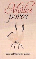 Meilės poros Zentos Maurinos akimis