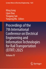 Proceedings of the 7th International Conference on Electrical Engineering and Information Technologies for Rail Transportation (EITRT) 2025