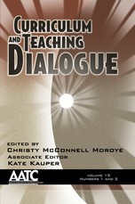 Curriculum and Teaching Dialogue, Volume 19, Numbers 1 & 2, 2017