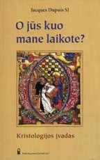 O jūs kuo mane laikote? Kristologijos įvadas