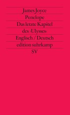 Penelope. Das letzte Kapitel des Ulysses (Übers. Wollschläger)