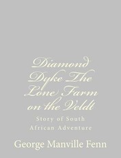 Diamond Dyke The Lone Farm on the Veldt