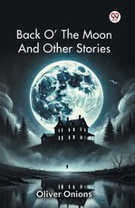 Back O' The Moon And Other Stories