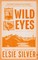 Silver, E: Wild Eyes