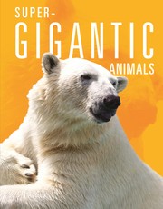 Super-Gigantic Animals