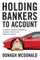 Holding bankers to account