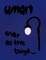 Uman: After All the Things...