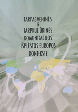 Tarpasmeninės ir tarpkultūrinės komunikacijos išplėstos Europos kontekste