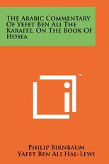 The Arabic Commentary Of Yefet Ben Ali The Karaite, On The Book Of Hosea