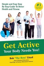 Get Active Your Body Needs You!