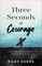 Three Seconds of Courage