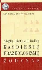 Anglų-lietuvių kalbų kasdienių frazeologizmų žodynas