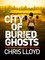 City of Buried Ghosts
