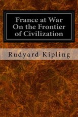 France at War On the Frontier of Civilization
