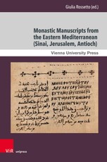 Monastic Manuscripts from the Eastern Mediterranean (Sinai, Jerusalem, Antioch)