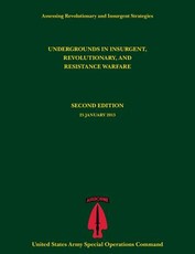 Undergrounds in Insurgent, Revolutionary and Resistance Warfare (Assessing Revolutionary and Insurgent Strategies Series)