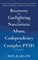 Recovery from Gaslighting & Narcissistic Abuse, Codependency & Complex PTSD (3 in 1)