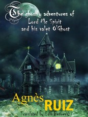 ghostly adventures of Lord Mc Spirit and his valet O'Ghost