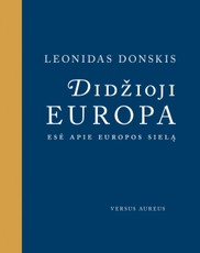 Didžioji Europa. Esė apie Europos sielą