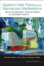 Quantum Field Theory and Its Macroscopic Manifestations: Boson Condensation, Ordered Patterns and Topological Defects