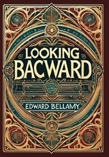 Looking Backward (Collector's Edition) (Laminated Hardback with Jacket)