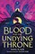 The Blood for the Undying Throne