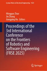 Proceedings of the 3rd International Conference on the Frontiers of Robotics and Software Engineering (FRSE 2025)