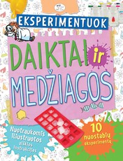 Ekperimentuok. Daiktai ir medžiagos