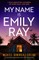 My Name Is Emily Ray