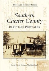Southern Chester County in Vintage Postcards