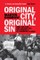 Original City, Original Sin