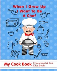When I Grow Up I Want to Be a Chef