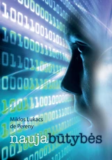 NAUJABŪTYBĖS: technologijos ir antropologiniai pokyčiai XXI amžiuje