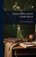 Those Who Have Come Back