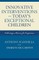 Innovative Interventions for Today's Exceptional Children