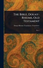 The Bible, Douay-Rheims, Old Testament