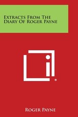 Extracts from the Diary of Roger Payne