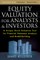 Equity Valuation for Analysts & Investors