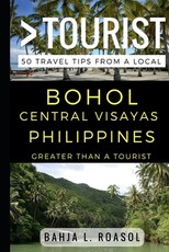 Greater Than a Tourist - Bohol Central Visayas Philippines