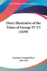 Diary Illustrative of the Times of George IV V3 (1839)
