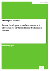 Future development and environmental effectiveness of "Smart Home" buildings in Austria