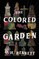 The Colored Garden