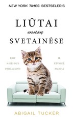 Liūtai mūsų svetainėse: kaip katės mus prisijaukino ir užvaldė pasaulį