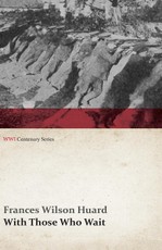 With Those Who Wait (WWI Centenary Series)