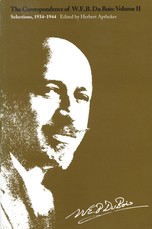 The Correspondence of W.E.B. Du Bois, Volume II