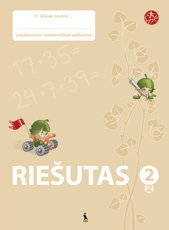 Riešutas. Papildomos matematikos užduotys II klasei. 2-asis sąsiuvinis (serija „Šok“)